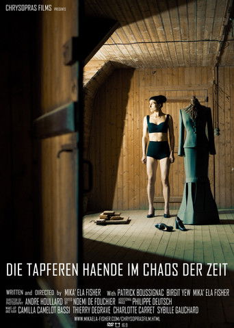 Poster for Die Tapferen Haende im Chaos der Zeit