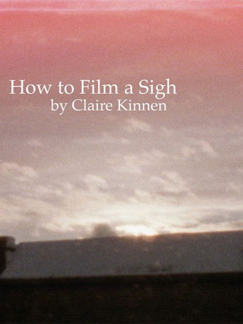 Poster for How to Film a Sigh