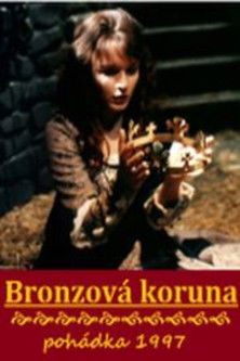Poster for Bronzová koruna