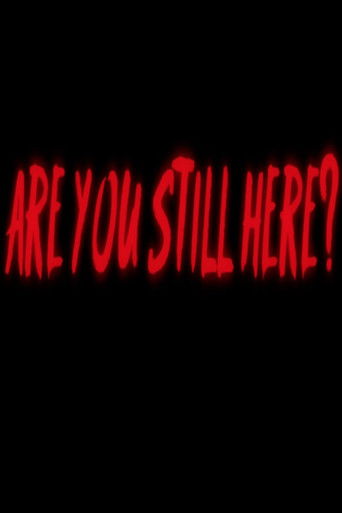 Poster for Are You Still Here?