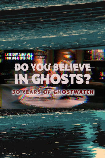 Poster for Do You Believe In Ghosts?: 30 Years of Ghostwatch