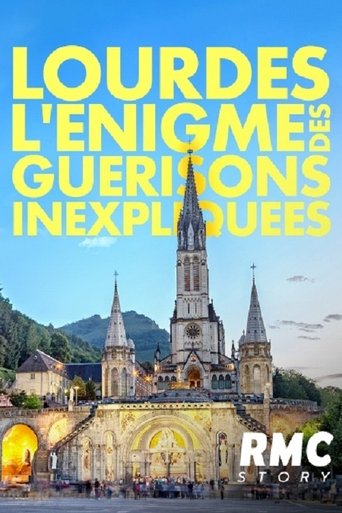 Poster for Lourdes : L'énigme des guérisons inexpliquées