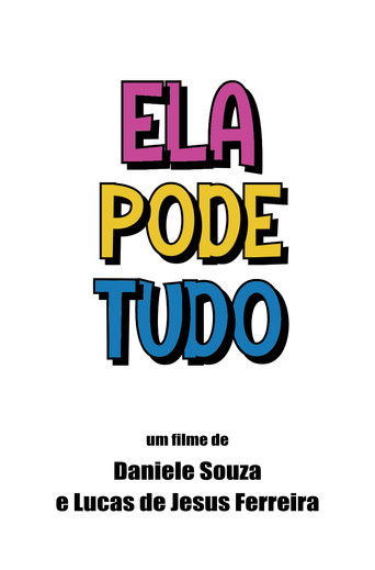 Poster for Ela Pode Tudo