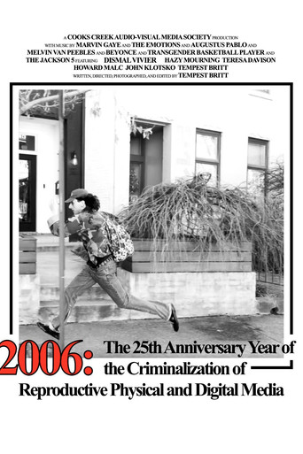 Poster for 2006: The 25th Anniversary Year of the Criminalization of Physical and Digital Reproductive Media