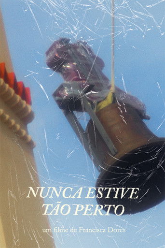 Poster for I Have Never Been This Close