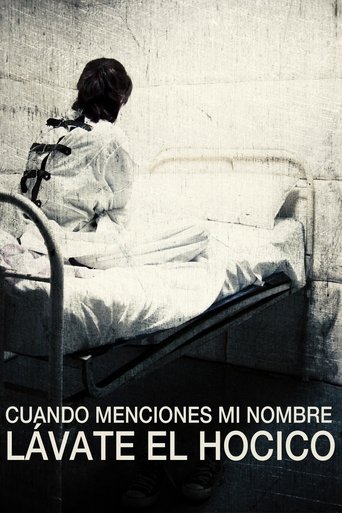 Poster for Cuando menciones mi nombre lávate el hocico