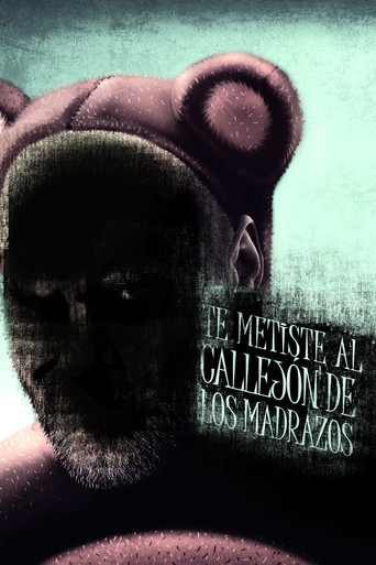 Poster for Te metiste en el callejón de los madrazos
