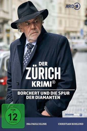 Poster for Der Zürich-Krimi: Borchert und die Spur der Diamanten
