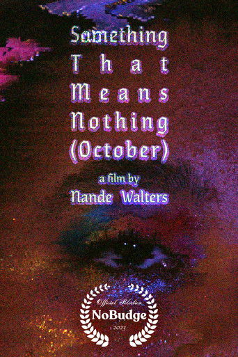Poster for Something That Means Nothing (October)