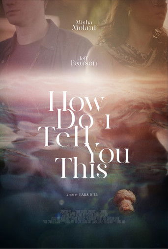 Poster for How Do I Tell You This