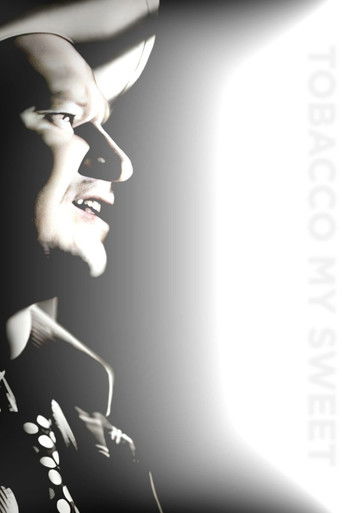 Poster for Tobacco, My Sweet