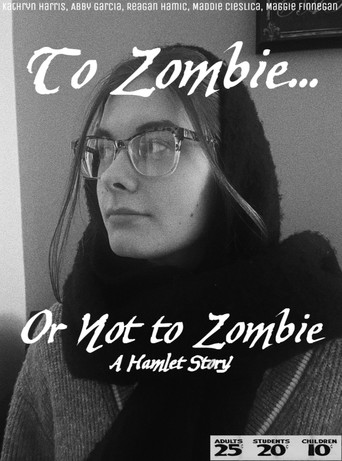 Poster for To Zombie... Or Not to Zombie