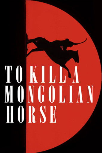 Poster for To Kill a Mongolian Horse