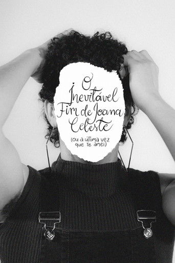 Poster for o inevitável fim de joana celeste (ou a última vez que te amei)
