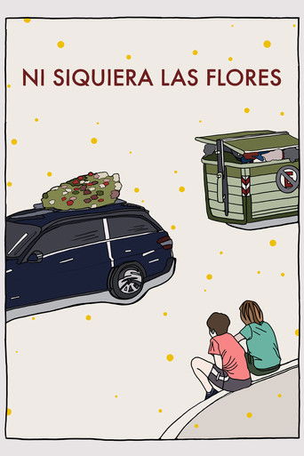 Poster for Not Even the Flowers
