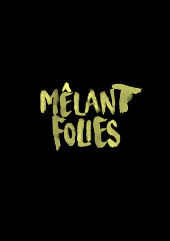Poster for Mêlant Folies