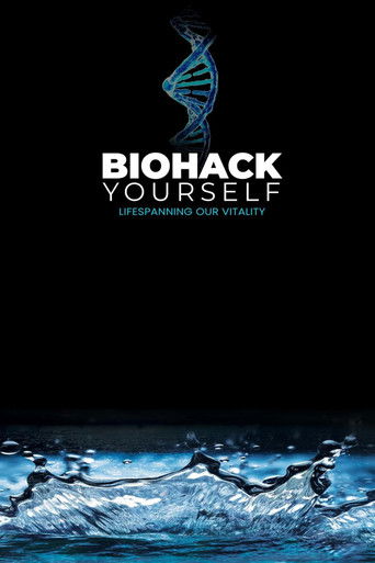 Poster for Biohack Yourself: Lifespanning Our Vitality