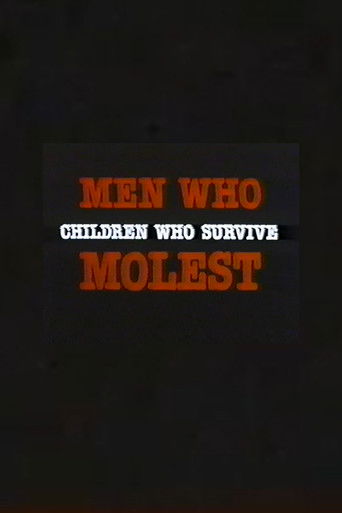 Poster for Men Who Molest: Children Who Survive