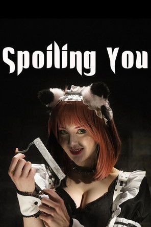 Poster for Spoiling You