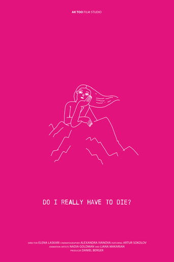Poster for Do I Really Have to Die?