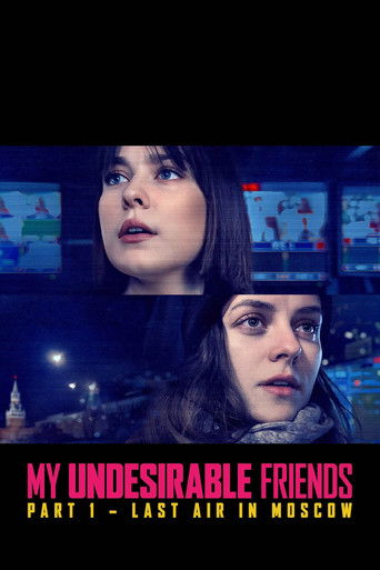 Poster for My Undesirable Friends: Part I - Last Air in Moscow