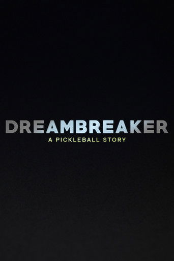 Poster for Dreambreaker: A Pickleball Story