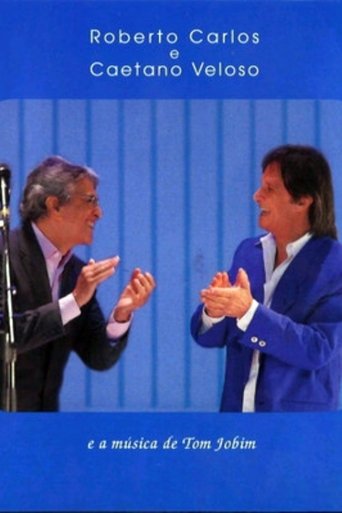 Poster for Roberto Carlos e Caetano Veloso - A Música de Tom Jobim