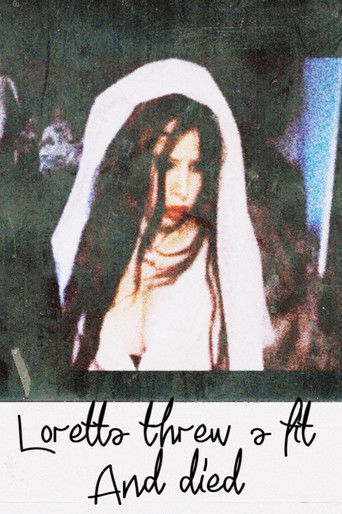 Poster for Loretta threw a fit and died