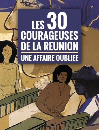 Poster for Les trente courageuses de La Réunion, une affaire oubliée