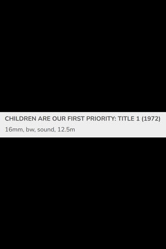 Poster for Children Are Our First Priority: Title 1