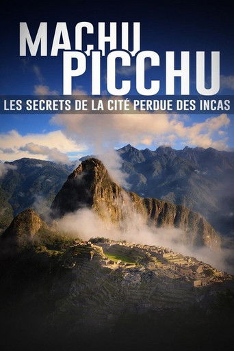Poster for Machu Picchu, les secrets de la cité perdue des incas