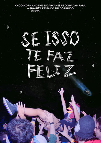 Poster for Se Isso Te Faz Feliz - Chococorn and the Sugarcanes