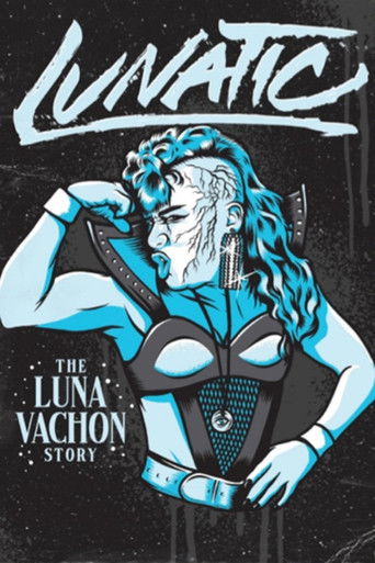 Poster for Lunatic: The Luna Vachon Story