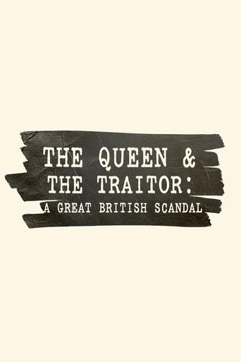 Poster for The Queen and the Traitor: A Great British Scandal