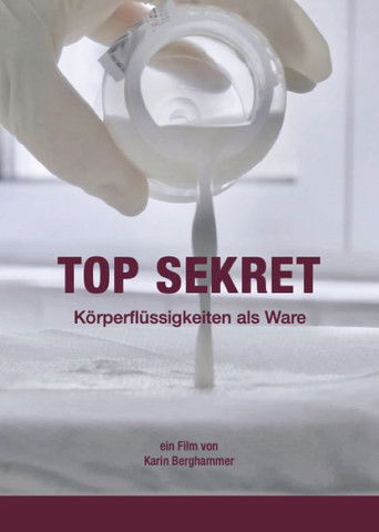 Poster for Top Sekret - Körperflüssigkeiten als Ware