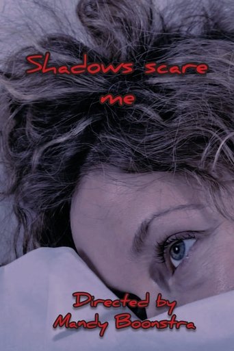 Poster for shadows scare me