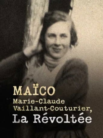 Poster for Maïco : Marie-Claude Vaillant-Couturier, la révoltée