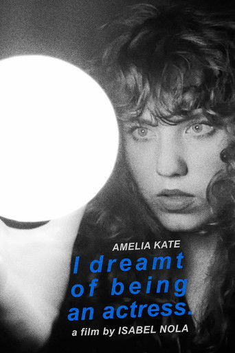 Poster for I Dreamt of Being an Actress
