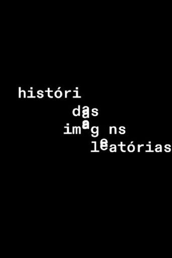 Poster for História das imagens aleatórias