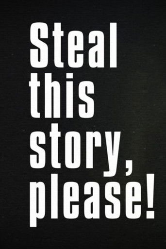 Poster for Steal This Story, Please!