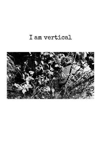 Poster for I Am Vertical