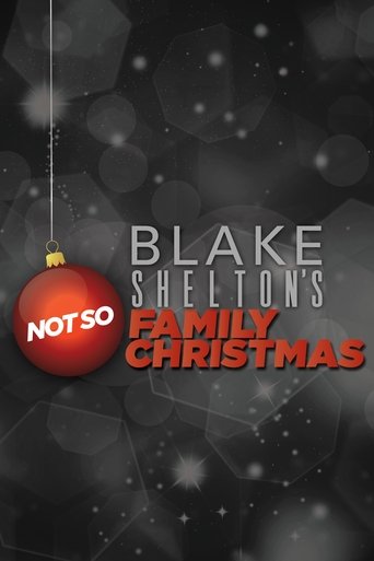 Poster for Blake Shelton's Not So Family Christmas