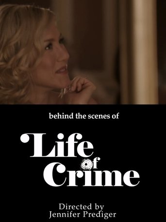 Poster for behind the scenes of 'Life of Crime'