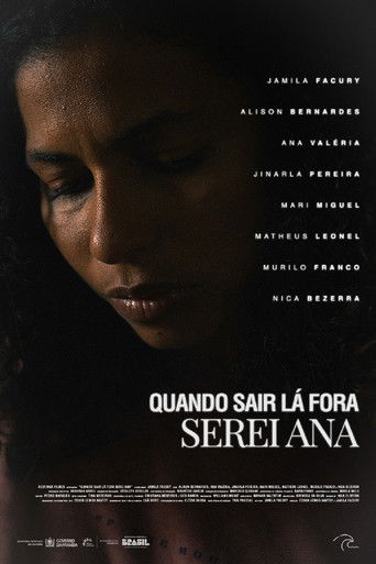 Poster for Quando sair lá fora serei Ana