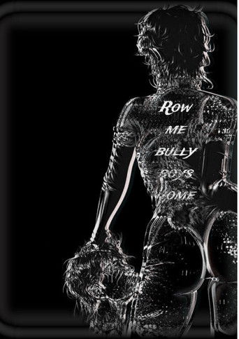 Poster for Row me bully boys home
