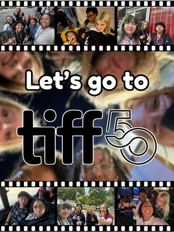 Poster for Let's Go to TIFF 50 - A Toronto International Film Festival Vlog