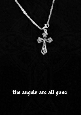 Poster for The Angels Are All Gone Now