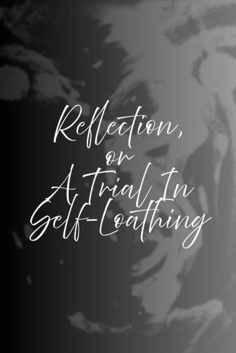 Poster for Reflection, or A Trial in Self-Loathing