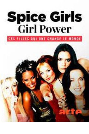 Poster for Spice Girls - Girl Power : ces filles qui ont changé le monde