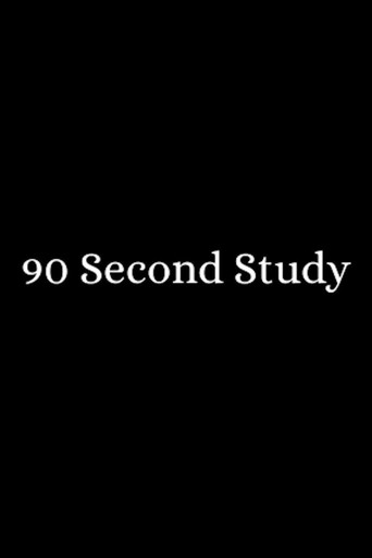 Poster for 90 Second Study